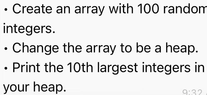  Create an array with 100 random integers. Change the array to