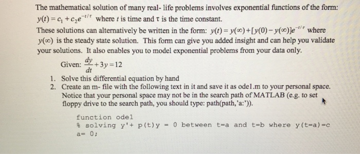  The mathematical solution of many real- life problems involves exponential functions
