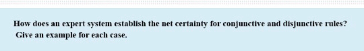  How does an expert system establish the net certainty for conjunctive