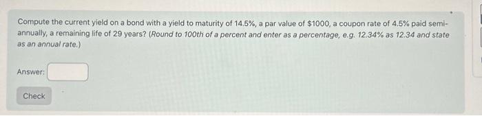 Compute the current yield on a bond with a yield to maturity