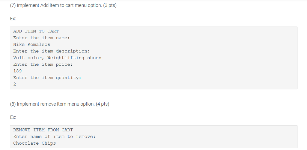 quantity); theCart.AddItem(newItem); menuOp = ' '; cout > quantity; ItemToPurchase item; item.SetName(name);