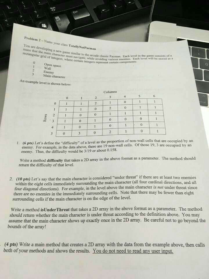 need help Problem 2-Name your class Totally NotPacman You are develo