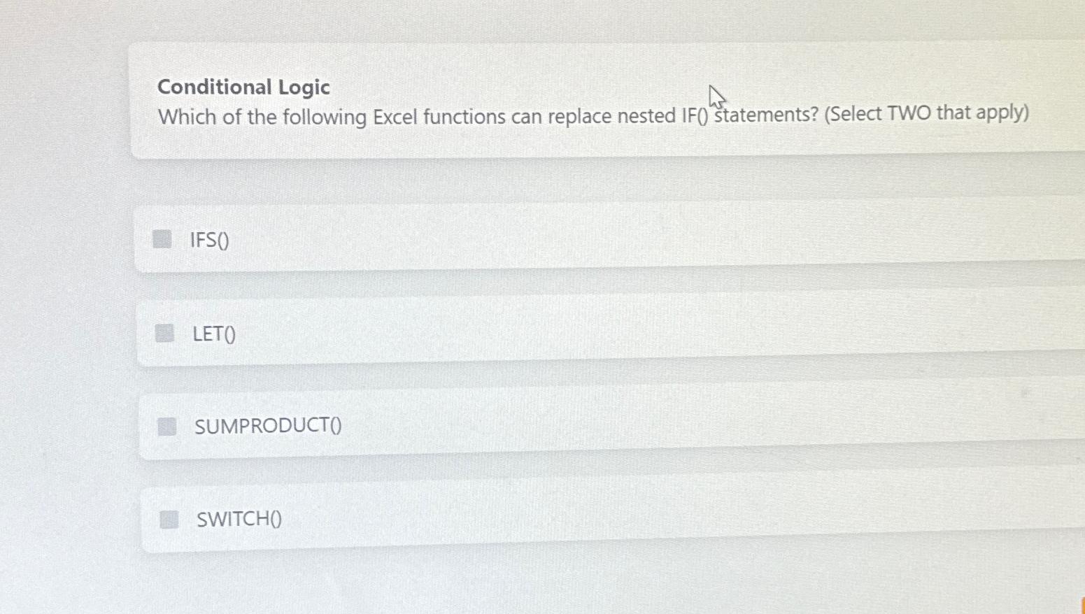  Conditional Logic Which of the following Excel functions can replace nested