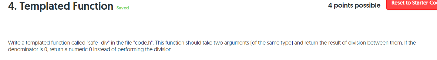  4 points possible Reset to Starter Co 4. Templated Function saved