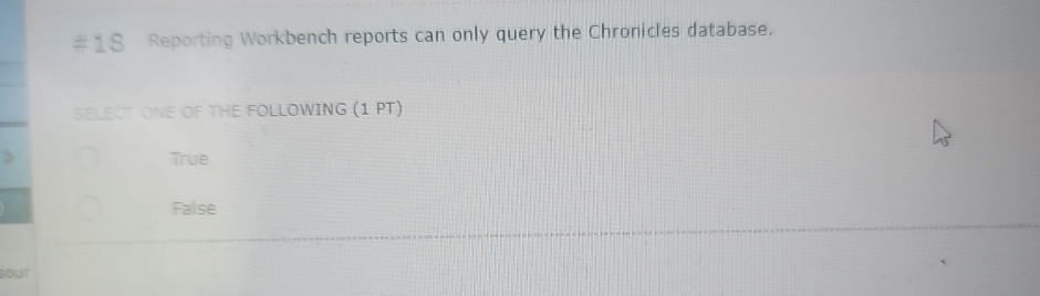  #1S Reporting Workbench reports can only query the Chronicles database. SELEC