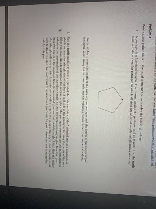 python python on to the math module here: https://docs.python.org/library/math.html Problem 4 Create