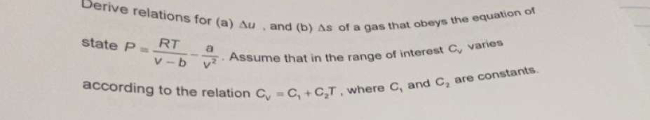  Derive relations for (a)u, and (b)s of a gas that obeys
