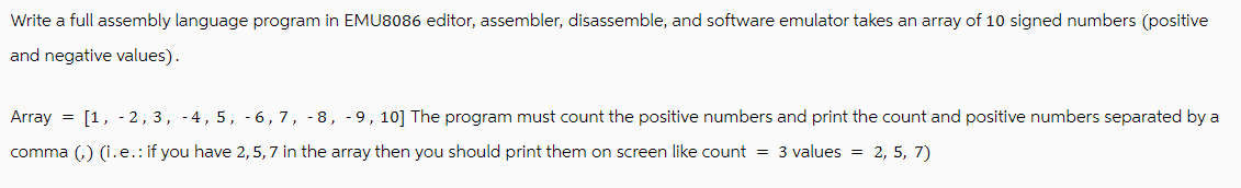  Write a full assembly language program in EMU8086 editor, assembler, disassemble,