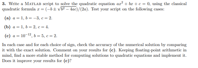  3. Write a MATLAB script to solve the quadratic equation ar?