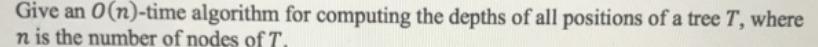  in python code Give an O(n)-time algorithm for computing the depths