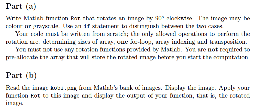  Part (a) Write Matlab function Rot that rotates an image by