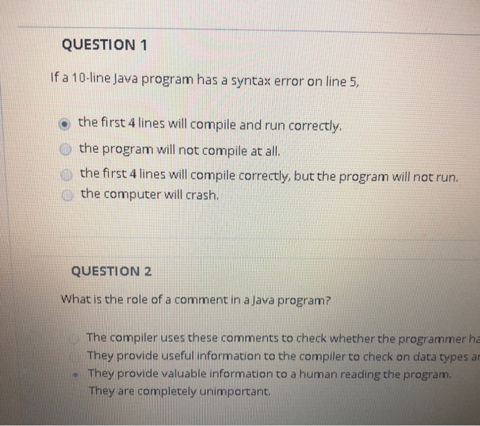  QUESTION 1 If a 10-line Java program has a syntax error