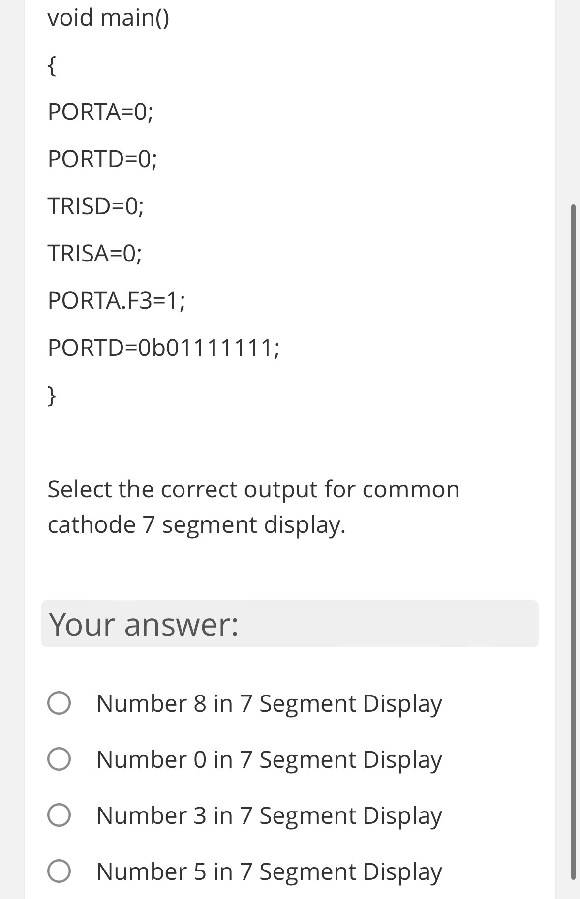  Select the correct output for common cathode 7 segment display. Your