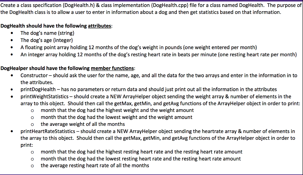 Create a class specification (DogHealth.h) & class implementation (DogHealth.cpp) file for