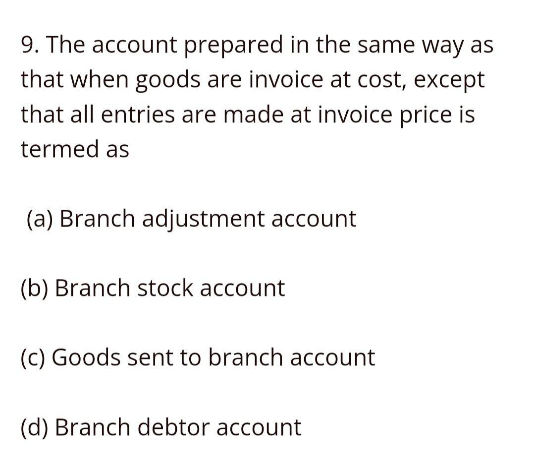 Attempt if you sure about right answer 9. The account prepared in
