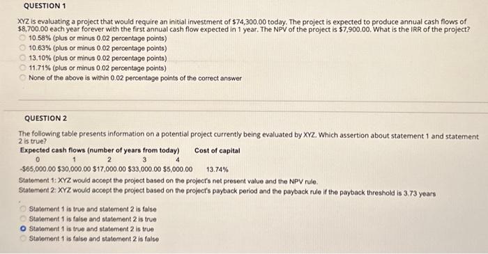  XYZ is evaluating a project that would require an initial investment