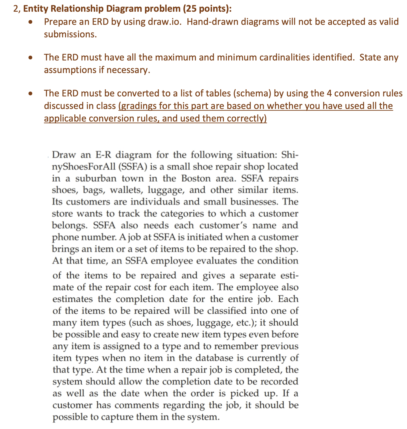  2, Entity Relationship Diagram problem (25 points): Prepare an ERD by
