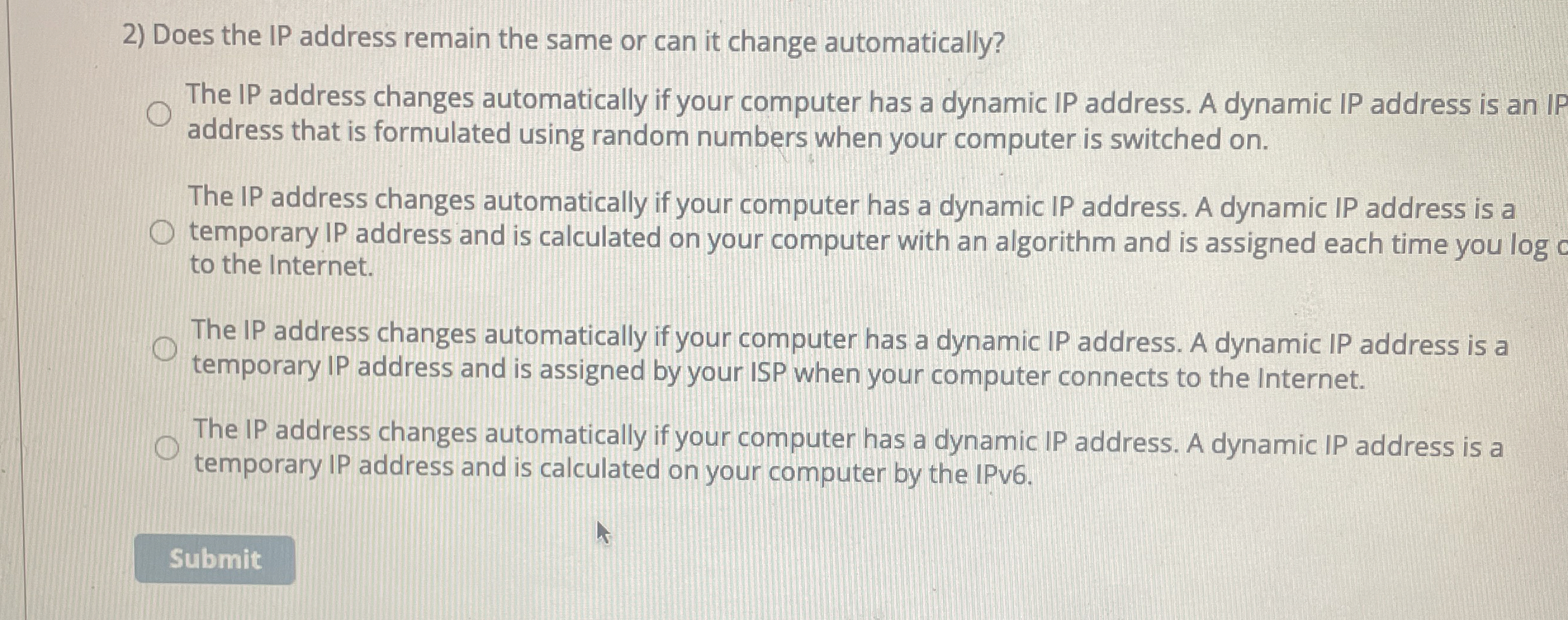  Does the IP address remain the same or can it change