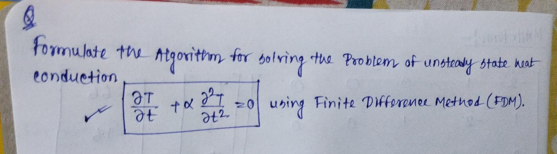  This is CFD Problem (Finite difference method) So accordingly solve it...by