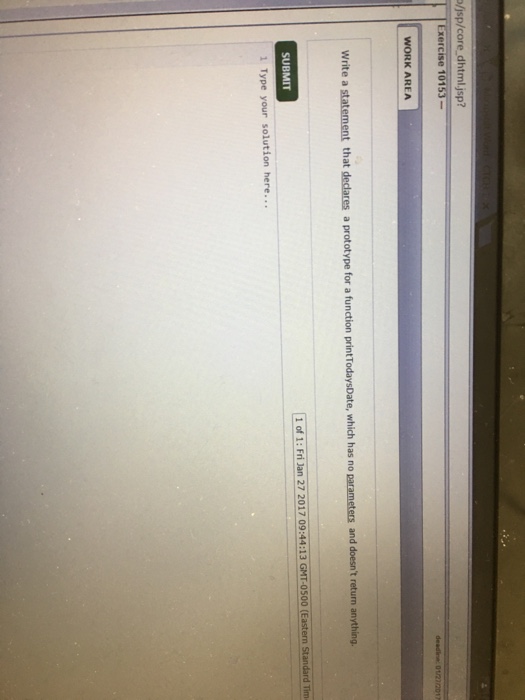  Write a statement that declares a prototype for a function printTodaysDate,