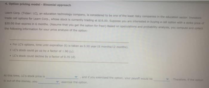  4. Option pricing model - Binomial approach Learn Corp. (Tider: LC),