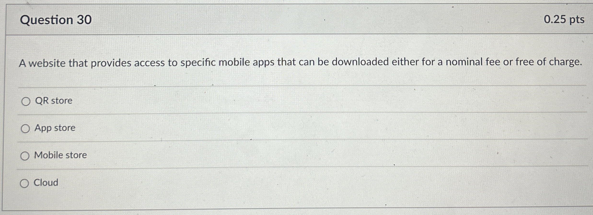  Question 30 0.25 pts A website that provides access to specific