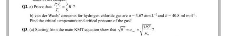  Q2. a) Prove that: PVcTf=38R? Find the critical temperature and critical