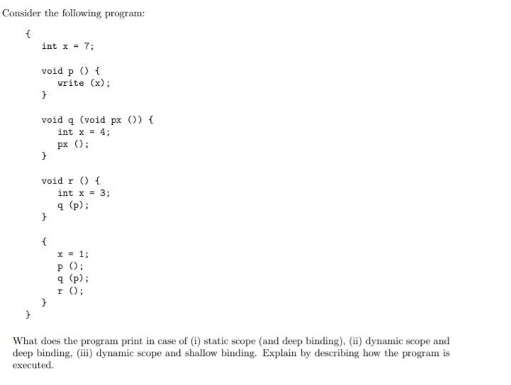  Consider the following program: int x = 7; void p O