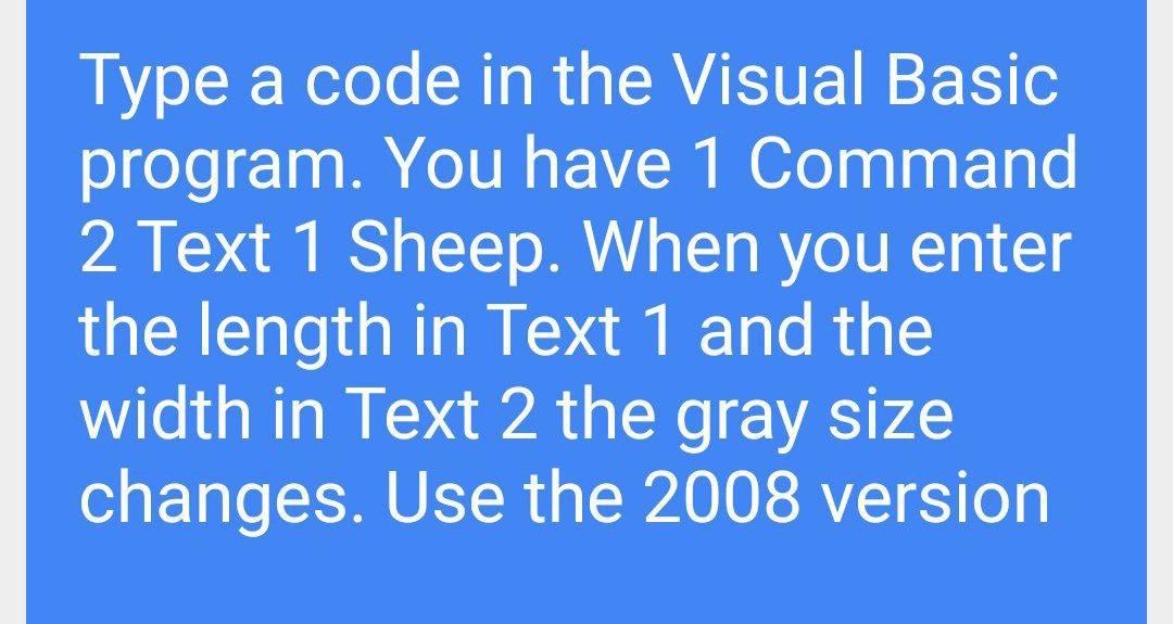  Type a code in the Visual Basic program. You have 1