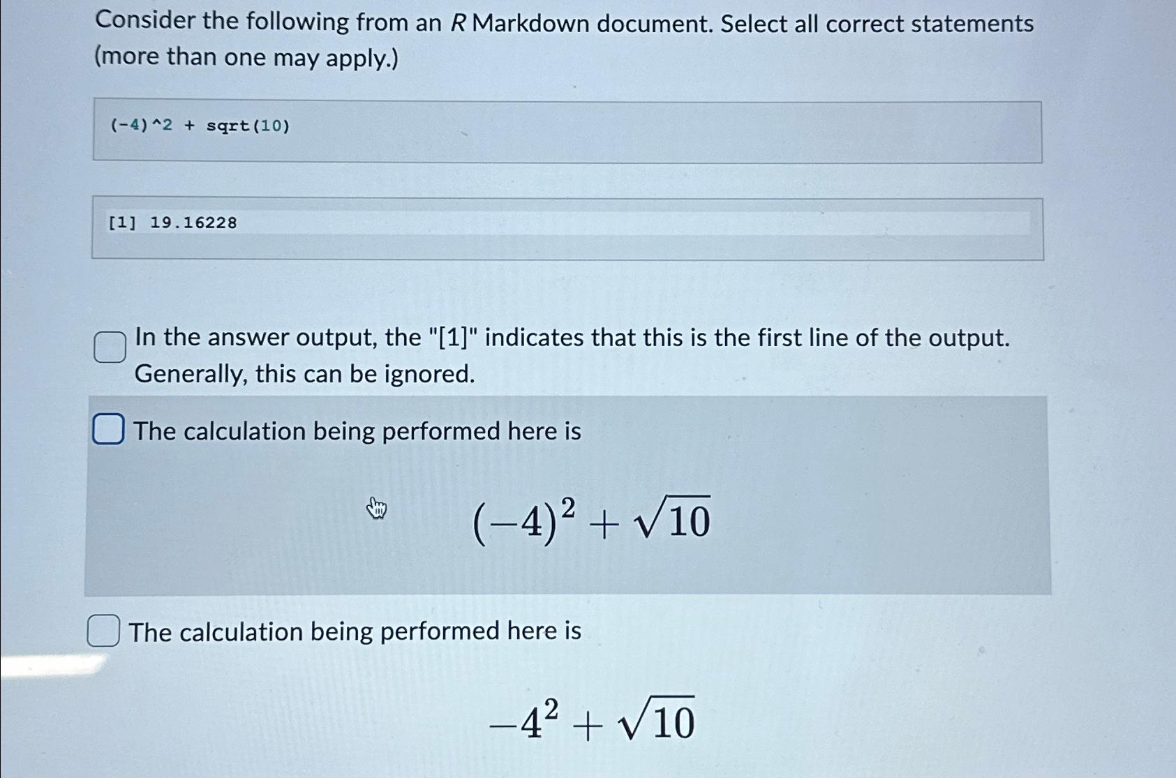  Consider the following from an R Markdown document. Select all correct