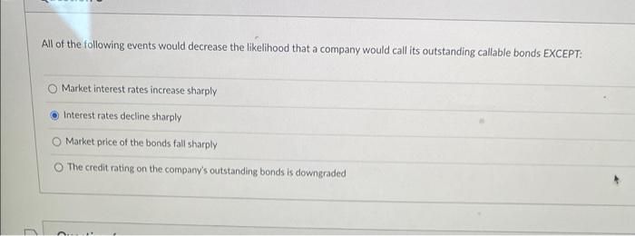 help! 0 All of the following events would decrease the likelihood that