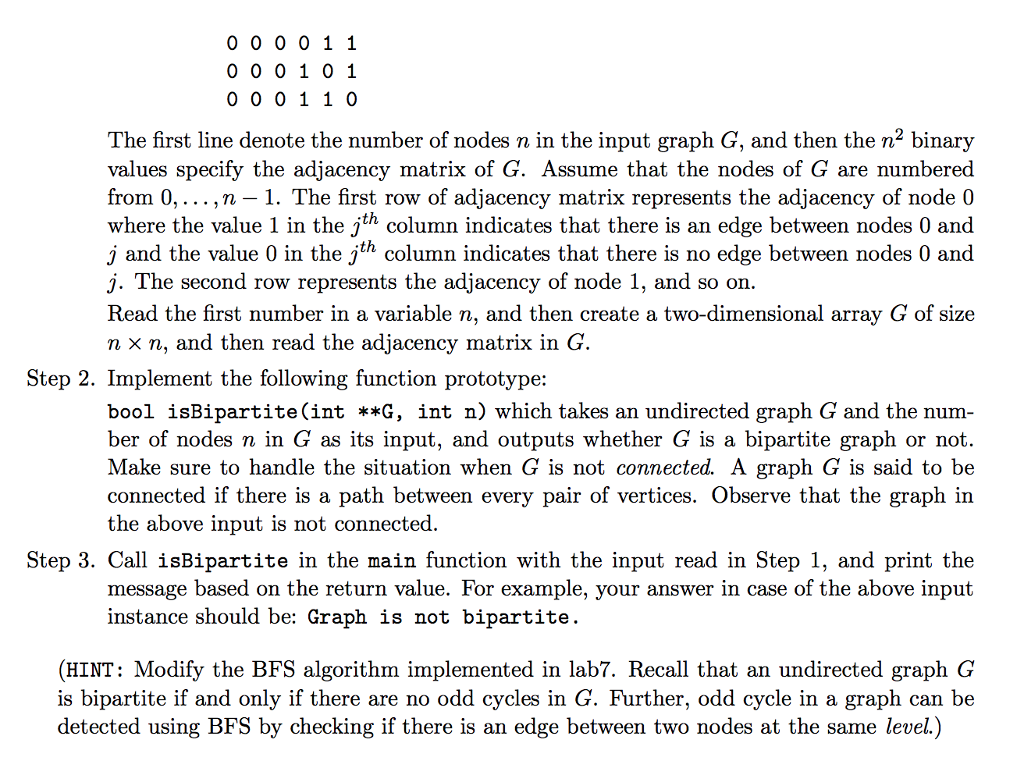 whether a given graph is bipartite or not. For this, Step 1.