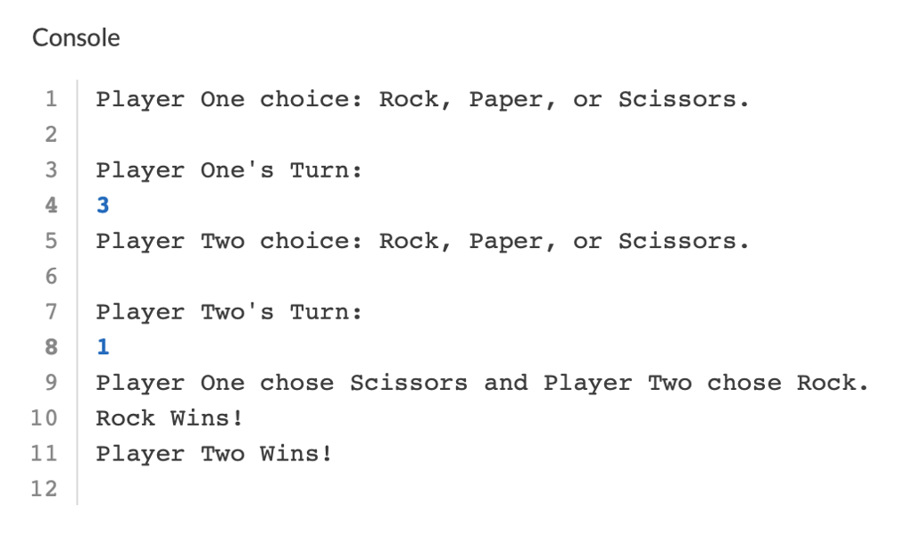 One choice: Rock, Paper, or Scissors 2 3 Player One's Turn: 4
