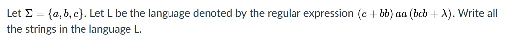  Let = {a, b, c). Let L be the language denoted