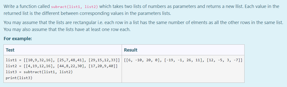 in python please Write a function called subract(listi, list2) which takes two