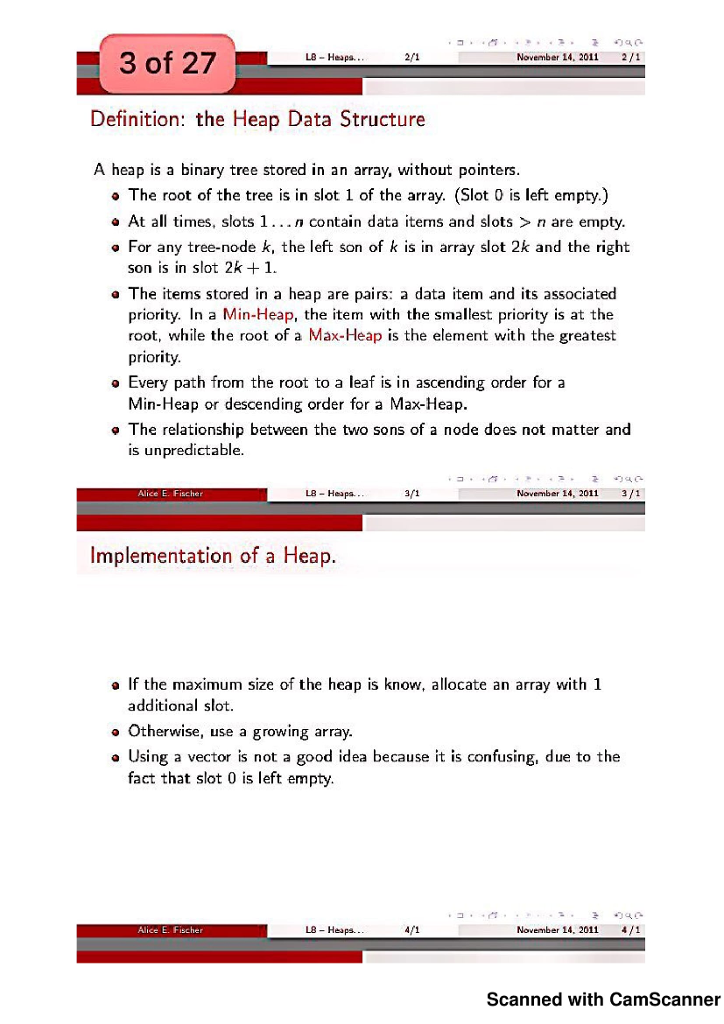 to a heap, store it in slot k, the first unoccupied slot