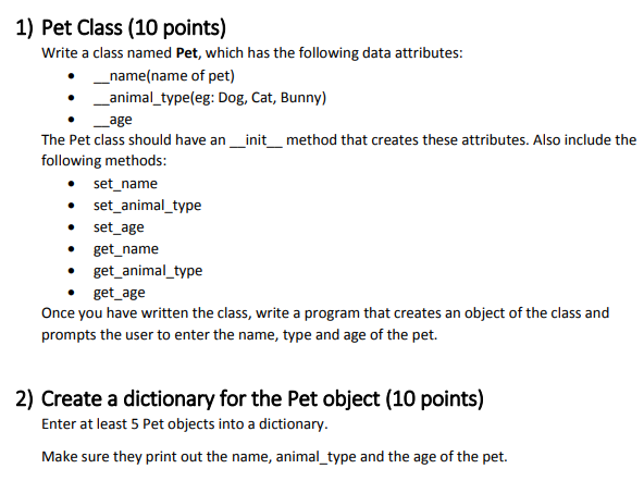 Requirement: - In Python 3.x.x 1) Pet Class (10 points) Write a