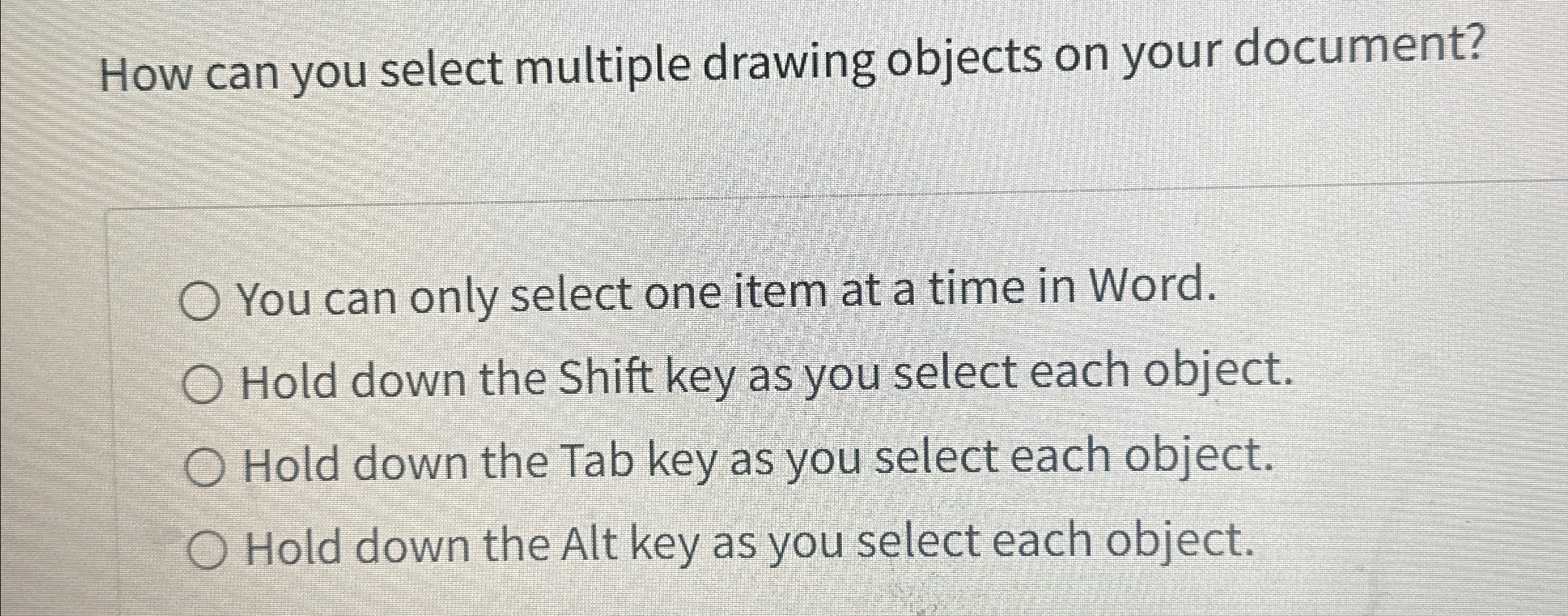  How can you select multiple drawing objects on your document? You