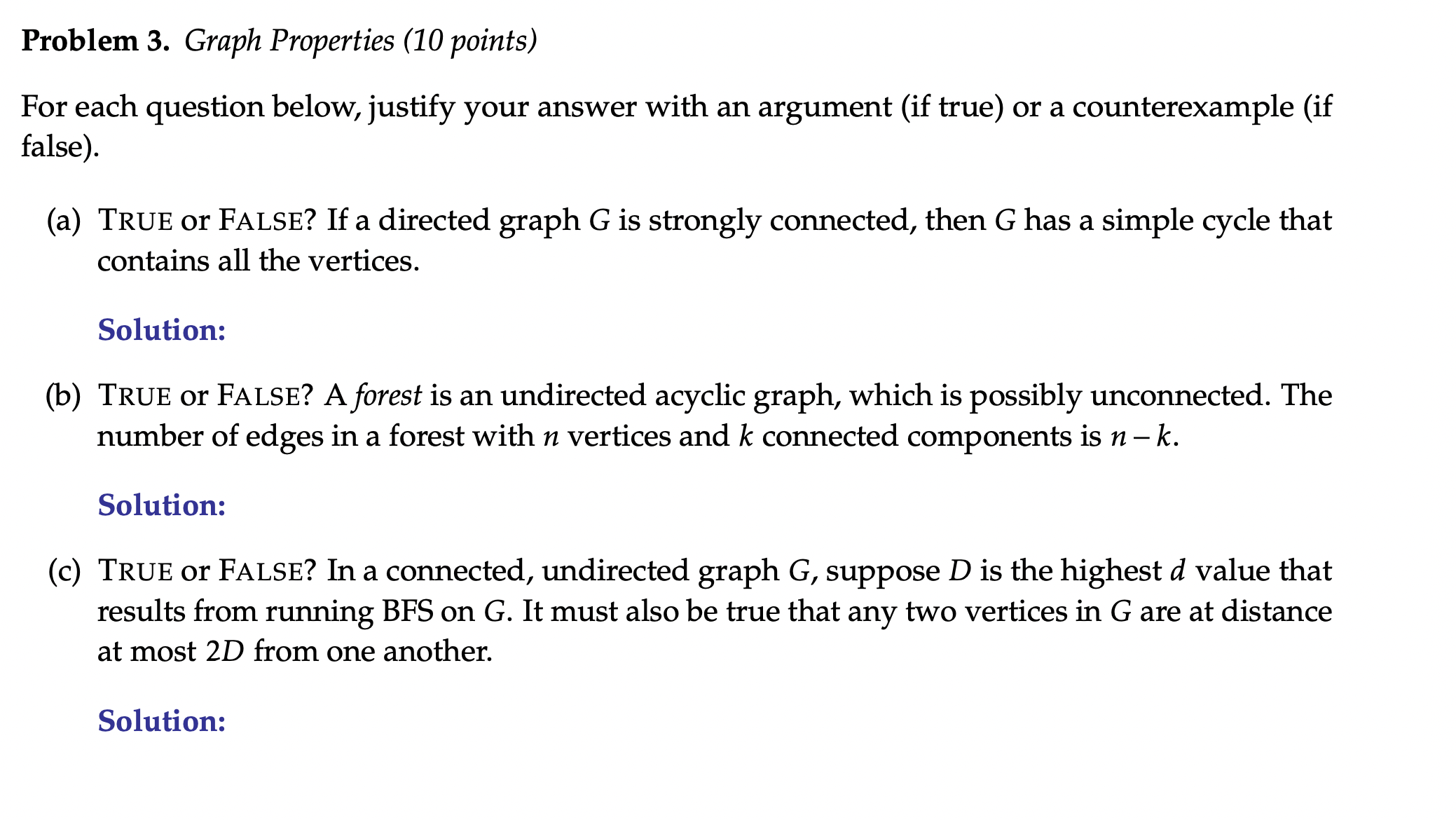 Problem 3. Graph Properties (10 points) For each question below, justify