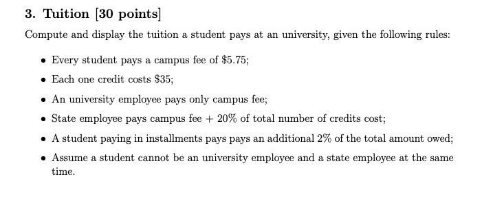  Using java and IO, no more other imports 3. Tuition [30