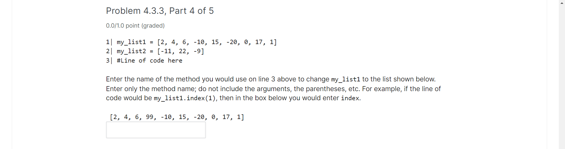 python Problem 4.3.3, Part 4 of 5 0.0/1.0 point (graded) 1| my_list1