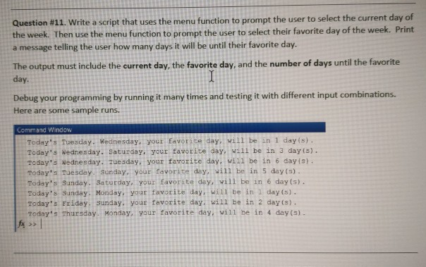  Question #11. Write a script that uses the menu function to