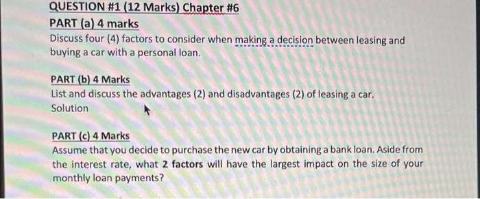 Discuss 4 factors to consider when making a decision between leasing and