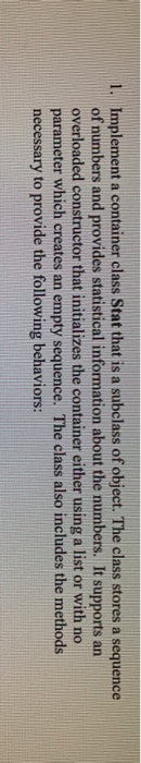  1. Implement a container class Stat that is a subclass of