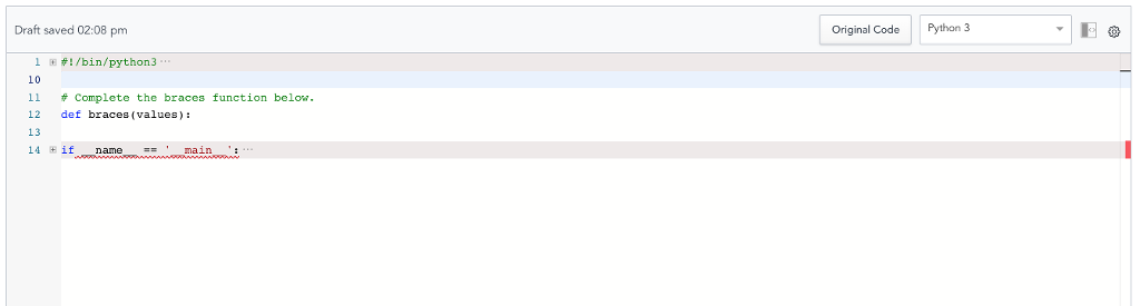 criteria are met All braces must be closed. Braces come in pairs