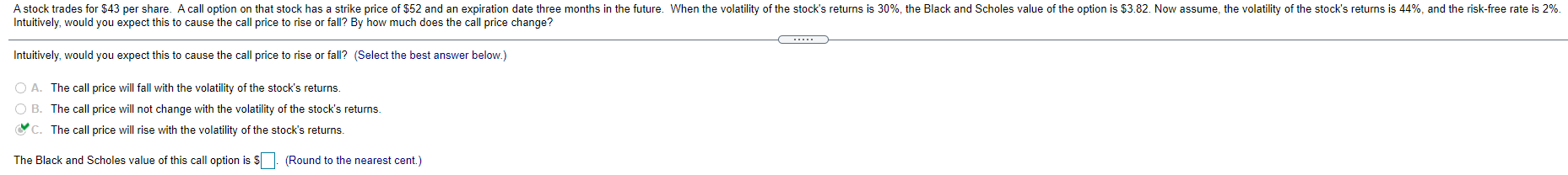 A call option on that stock has a strike price of $50