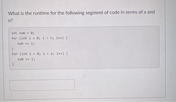  What is the runtime for the following segment of code in