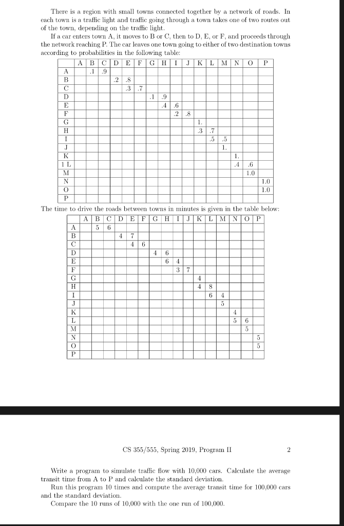  Write a program in either Java or Python to simulate the