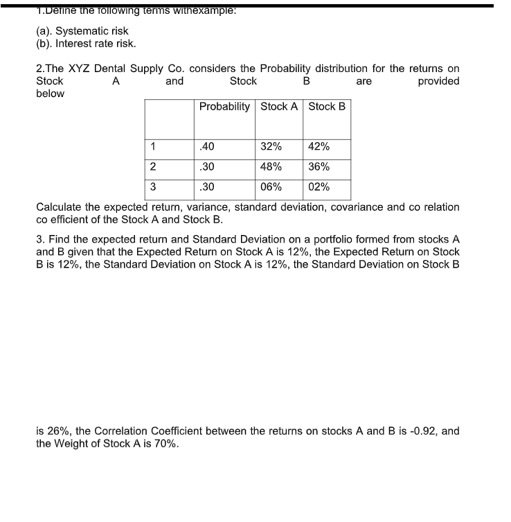 1.Define the following terms withexample: (a). Systematic risk (b). Interest rate