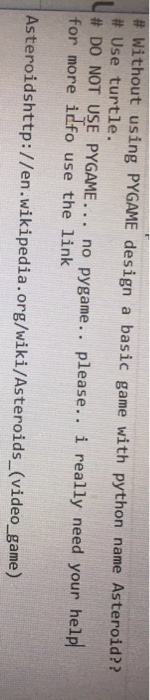  PYTHON program (asteroid game) , can please add output screenshot as